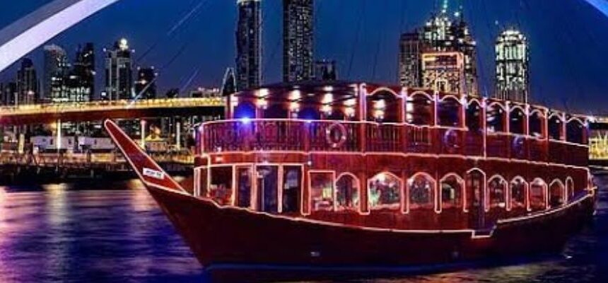Dhow Cruise Tour : A Magical Voyage on Dubai’s Waters