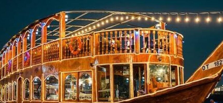 Dhow Cruise Dinner Timings: Everything You Need to Know
