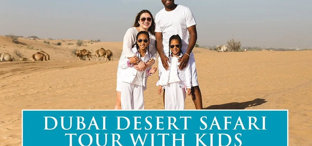 Best Things To Do In Dubai Desert Safari With Kids › Forever Tourism LLC