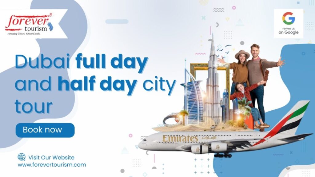 › Forever Tourism LLC Half Day City Tour Dubai with Forever Tourism