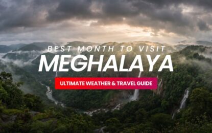 Best Month to Visit Meghalaya – Ultimate Weather & Travel Guide