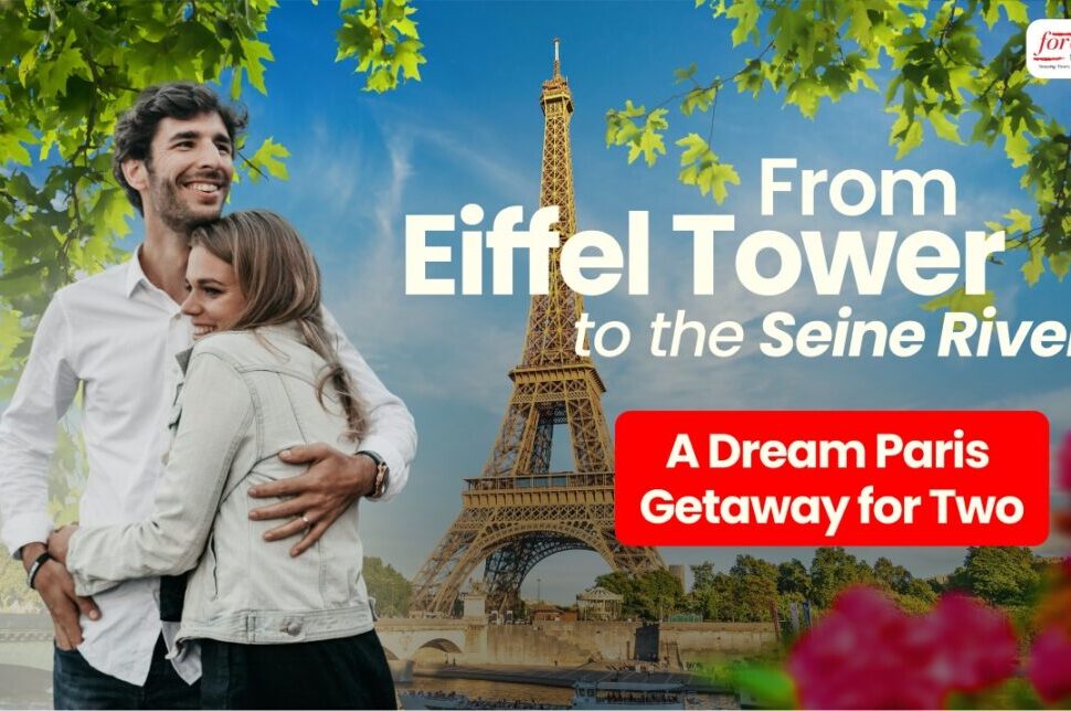 Couple embracing beside the Eiffel Tower with a Seine River backdrop; banner reads 'A Dream Paris Getaway for Two'.