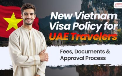 New Vietnam Visa Policy for UAE Travelers: Fees, Documents & Approval Process