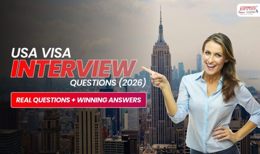 U.S. Visa Interview Questions (2026) – Real Questions + Winning Answers