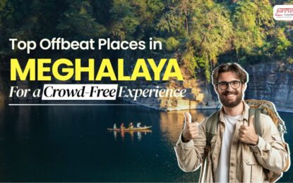 Top Offbeat Places in Meghalaya for a Crowd-Free Experience