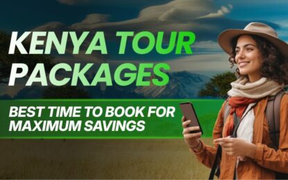 Kenya Tour Packages: Best Time to Book for Maximum Savings