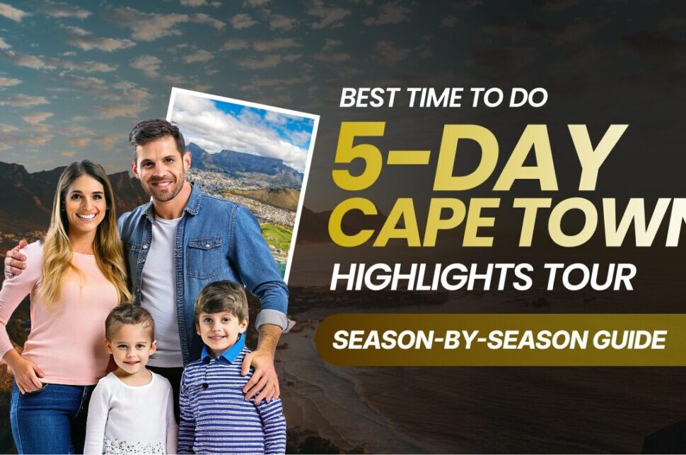 Best Time to Do a 5-Day Cape Town Highlights Tour (Season-by-Season Guide) › Forever Tourism LLC Promotional banner for a 5-day Cape Town highlights tour; a smiling family on the left with a mountain backdrop.