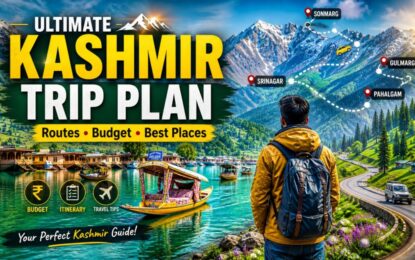 Ultimate Kashmir Trip Planner: Routes, Budget & Must-Visit Places