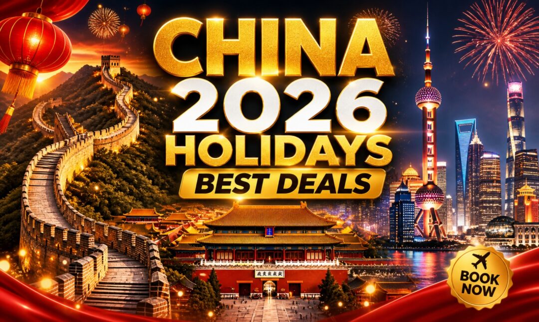 Travel banner advertising China 2026 holidays with Golden text, Great Wall, Beijing’s Forbidden City, city skyline, fireworks, and a 'Book Now' badge.
