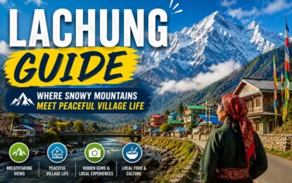 Lachung Guide: Where Snowy Mountains Meet Peaceful Village Life