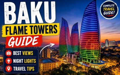 Baku Flame Towers Guide: Best Views, Night Lights & Travel Tips