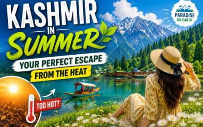 Kashmir in Summer: Your Perfect Escape from the Heat