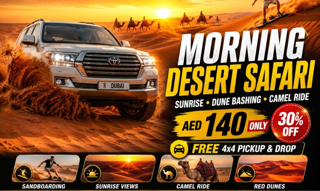 Dubai morning desert safari promo: white SUV speeding through orange dunes at sunset with bold “MORNING DESERT SAFARI” text and 140 AED offer (30% off).