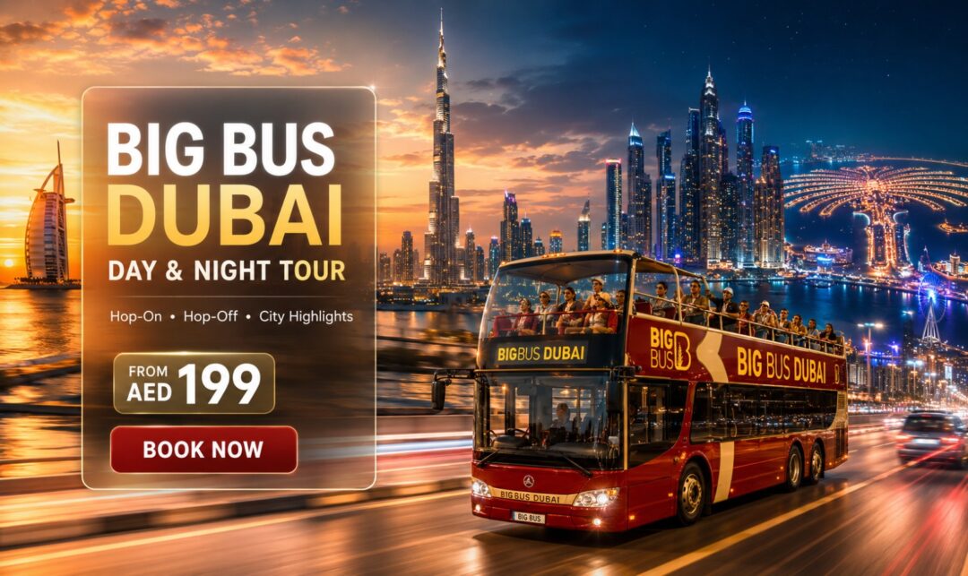 Big Bus Dubai promotional image for day and night hop-on hop-off city tour, from AED 199, featuring a red double-decker bus against the Dubai skyline at sunset/nighttime.