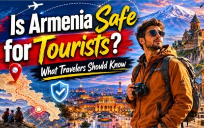 Is Armenia Safe for Tourists? Here’s What Travelers Should Know
