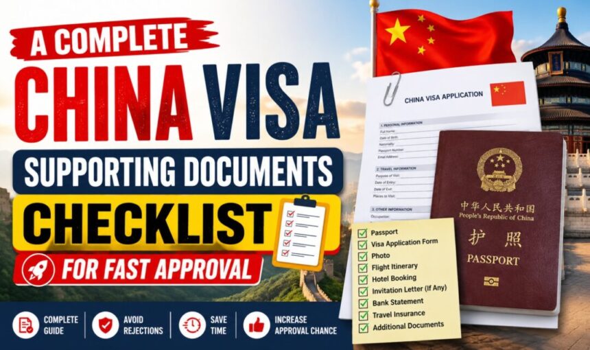 A Complete China Visa Supporting Documents Checklist for Fast Approval