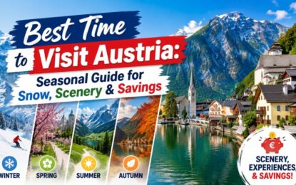 Best Time to Visit Austria: Seasonal Guide for Snow, Scenery & Savings