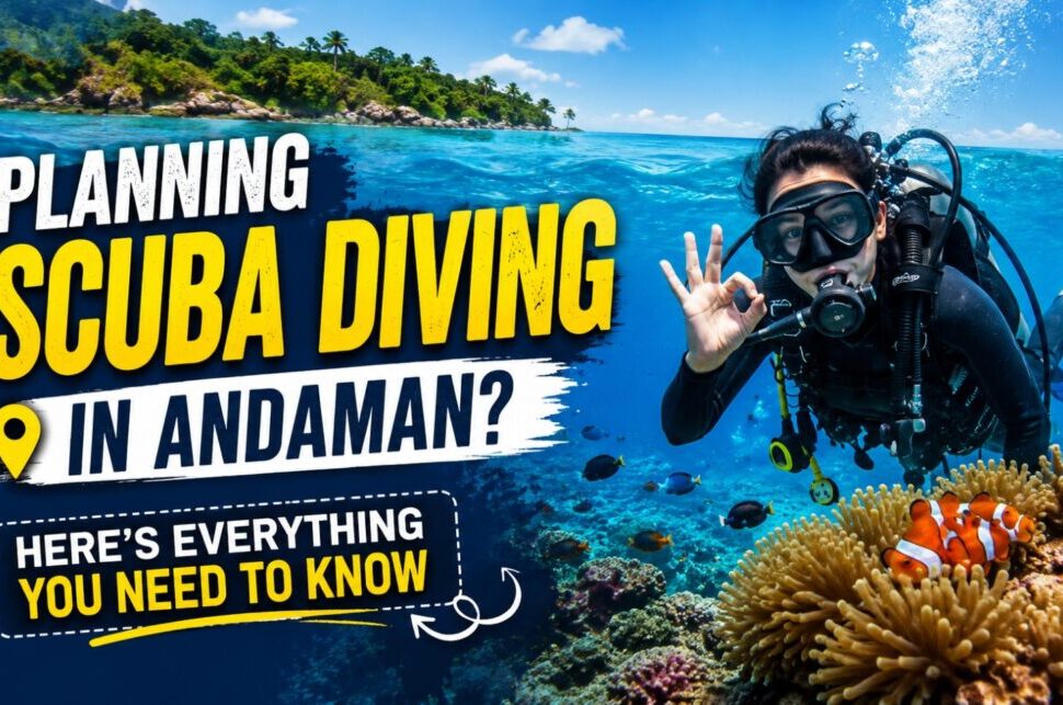 Planning Scuba Diving in Andaman? Here's Everything You Need to Know › Forever Tourism LLC Diver in scuba gear underwater beside a coral reef; bold headline asks about planning scuba diving in Andaman and what you need to know.