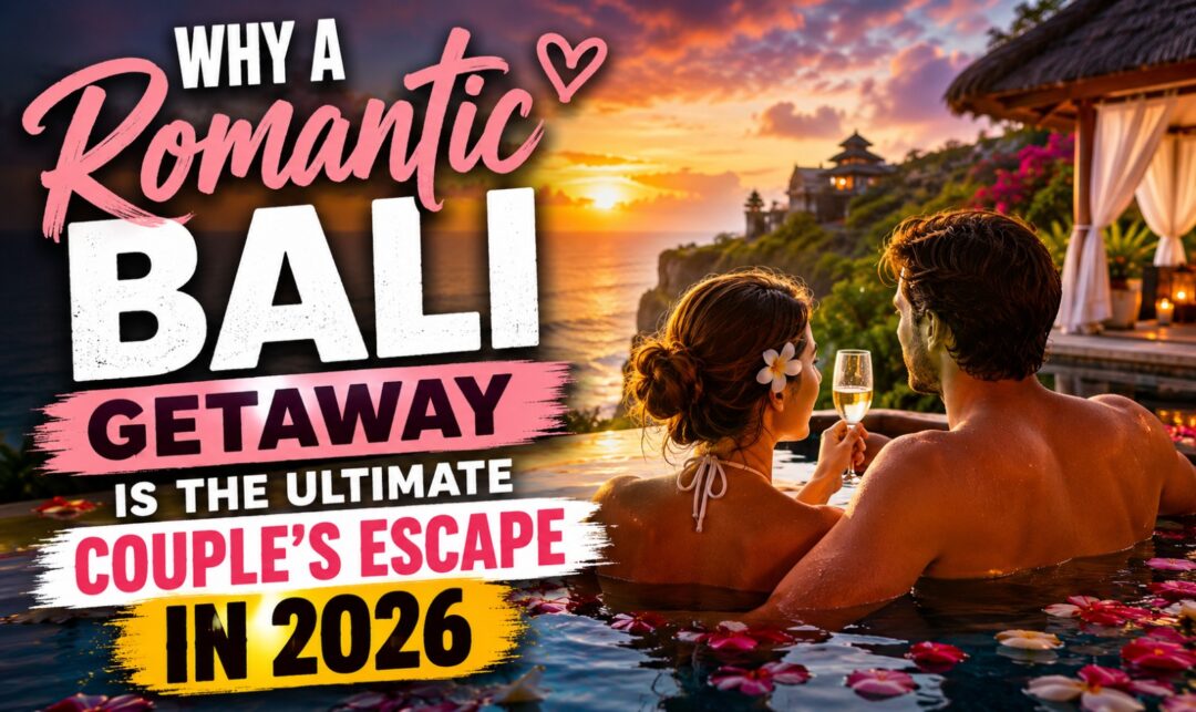 Why a Romantic Bali Getaway Is the Ultimate Couple's Escape in 2026 › Forever Tourism LLC Couple in a tropical pool at sunset with champagne; banner text promotes a Romantic Bali Getaway for 2026 (couple's escape).