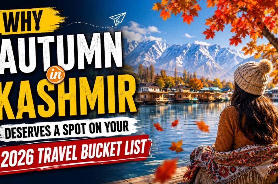 Why Autumn in Kashmir Deserves a Spot on Your 2026 Travel Bucket List › Forever Tourism LLC Thumbnail promoting 'Why Autumn in Kashmir' with a woman by a fall-colored lake and mountains in the background,” which communicates the promotional travel topic and setting.