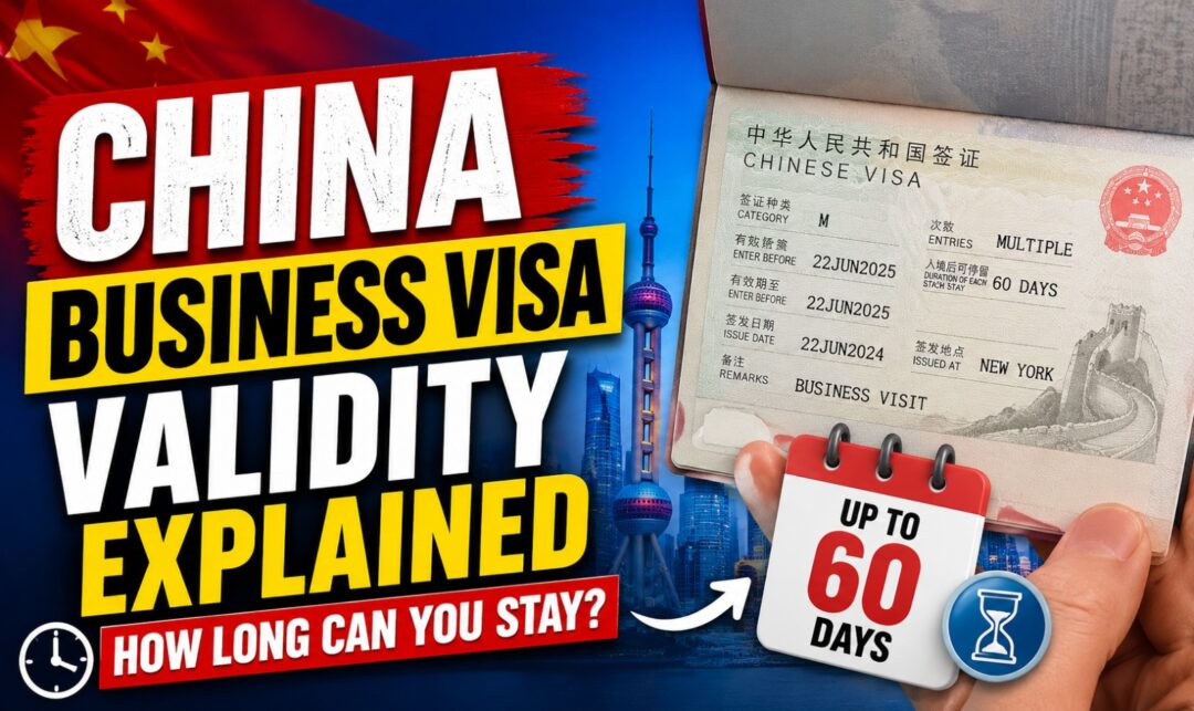 China Business Visa Validity Explained: How Long Can You Stay? › Forever Tourism LLC Bold collage about China business visa validity explained, showing a passport visa page and a 'Up to 60 days' card against a city backdrop