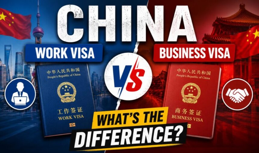 China Work Visa vs Business Visa: What’s the Difference?