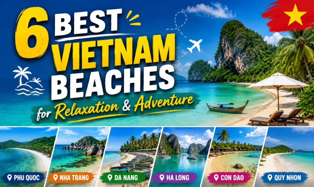 6 Best Vietnam Beaches for Relaxation & Adventure › Forever Tourism LLC Banner promoting '6 Best Vietnam Beaches for Relaxation & Adventure' with a tropical beach scene and six destination cards: Phu Quoc, Nha Trang, Da Nang, Ha Long, Con Dao, Quy Nhon.