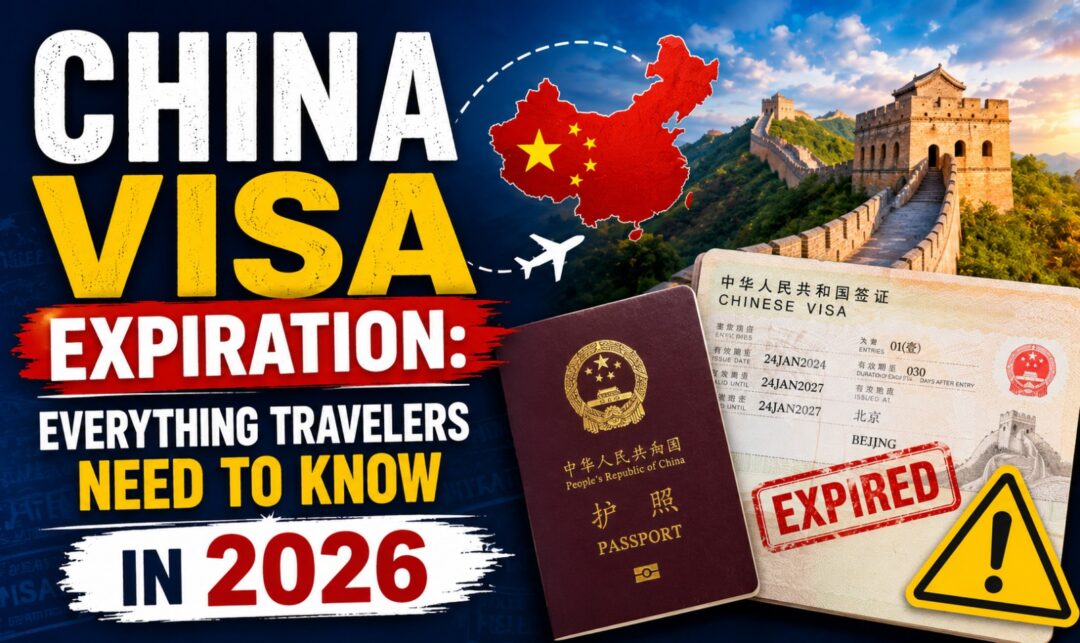 China Visa Expiration Guide: Everything Travelers Need to Know in 2026 › Forever Tourism LLC China visa expiration 2026: passport, expired visa page, and the Great Wall in the background